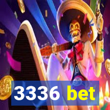 3336 bet